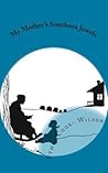 My Mother's Southern Jewels by Ethel Cook-Wilson