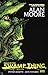 Saga of the Swamp Thing, Book 1 by Alan Moore Saga of the Swamp Thing, Book 1 by Alan Moore