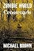 Crossroads (Zombie World #5)