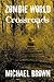 Crossroads (Zombie World #5)