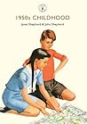 1950s Childhood by Janet Shepherd