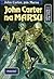 John Carter na Marsu (Barsoom, #11)