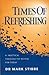 Times of Refreshing: A Practical Theology of Revival for Today