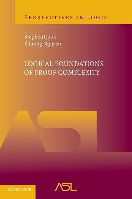 Logical Foundations of Proof Complexity (Perspectives in Logic)