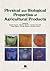 Physical and Biological Properties of Agricultural Products