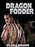 Dragon Fodder