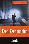 Keep...keep running
