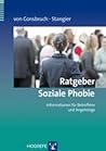 Ratgeber Soziale Phobie: Informationen für Betroffene und Angehörige Ratgeber Soziale Phobie: Informationen für Betroffene und Angehörige