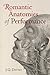 Romantic Anatomies of Performance