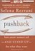 Pushback: How Smart Women Ask―and Stand Up―for What They Want