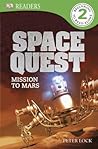 Space Quest: Mission to Mars (DK Readers L2)