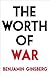 The Worth of War