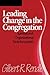 Leading Change in the Congregation by Gilbert R. Rendle
