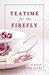 Teatime For The Firefly (Kennebec Large Print Superior Collection)
