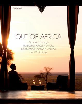 Out of Africa: On safari through Botswana,Kenya,Namibia,South Africa,Tanzania,Zambia and Zimbabwe (Hardcover)