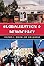 Globalization and Democracy