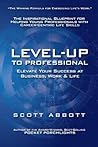 Level-UP to Professional: Elevate Your Success at Business, Work & Life: The Inspirational Blueprint for Helping Young Professionals with Career-Centric Life Skills