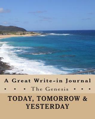 Today Tomorrow Yesterday: A Great Write-in Journal