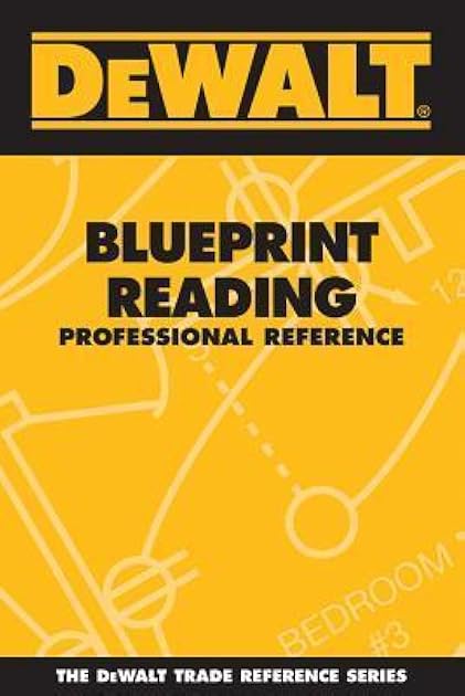 DEWALT Blueprint Reading Professional Reference (DEWALT Series)