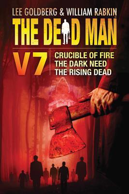 The Dead Man Volume 7: Crucible of Fire, The Dark Need, and The Rising Dead (Paperback)