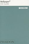 Wallpaper* City Guide Moscow 2014 Wallpaper* City Guide Moscow 2014