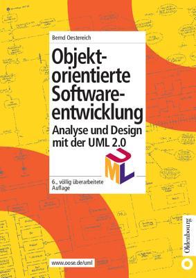 Objektorientierte Softwareentwicklung - Analyse und Design mit der UML 2