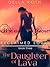 The Daughter of Lava (Reclaimed Souls, #3)