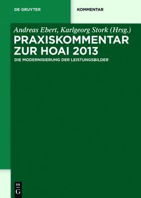 Praxiskommentar zur HOAI 2013: - die Modernisierung der Leistungsbilder - (De Gruyter Kommentar)