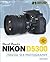 David Busch’s Nikon D5300 Guide to Digital SLR Photography