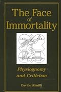 The Face of Immortality: Physiognomy and Criticism