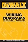 DEWALT Wiring Diagrams Professional Reference (DEWALT Series)