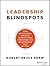 Leadership Blindspots: How ...