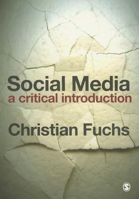 Social Media: A Critical Introduction (Hardcover)