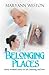 Belonging Places - Every woman's story on life, lessons and love