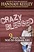 Crazy Blessed by Hannah Keeley