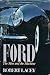 Ford: The Men and the Machine