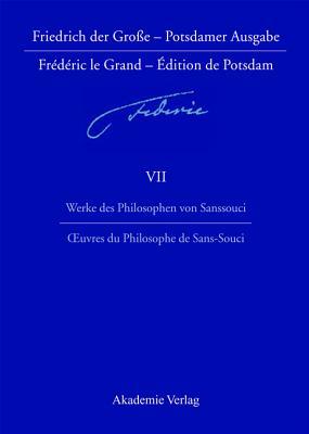 Werke des Philosophen von Sanssouci / Oeuvres du philosophe de Sans-Souci