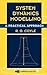 System Dynamics Modelling: A PRACTICAL APPROACH