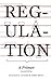 Regulation: a primer