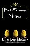 Fowl Summer Nights