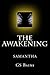 The Awakening: Samantha