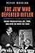 The Jew Who Defeated Hitler: Henry Morgenthau Jr., FDR, and How We Won the War
