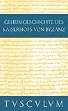 Anekdota: Geheimgeschichte des Kaiserhofs von Byzanz. Griechisch - Deutsch (Sammlung Tusculum) (German Edition)
