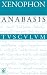 Anabasis / Der Zug der Zehntausend: Griechisch - Deutsch (Sammlung Tusculum) (German Edition)