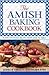 The Amish Baking Cookbook: ...