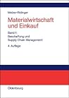 Materialwirtschaft und Einkauf: Band 1: Beschaffungs und Supply-Chain-Management (German Edition)