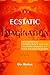 The Ecstatic Imagination: Psychedelic Experiences and the Psychoanalysis of Self-Actualization