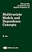 Multivariate Models and Multivariate Dependence Concepts (Chapman & Hall/CRC Monographs on Statistics and Applied Probability)