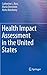 Health Impact Assessment in the United States by Catherine L. Ross