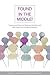 Found in the Middle!: Theology and Ethics for Christians Who Are Both Liberal and Evangelical